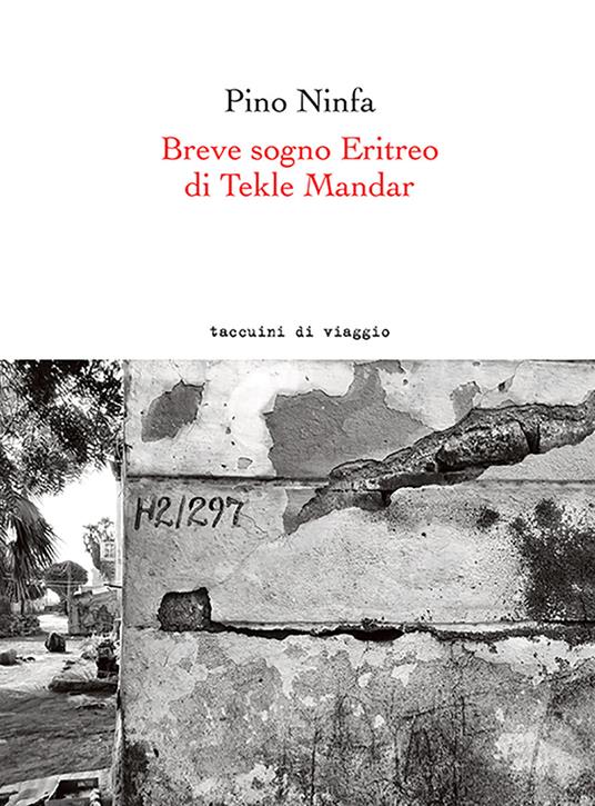 Breve sogno Eritreo di Tekle Mandar. Ediz. italiana e inglese - Pino Ninfa - copertina