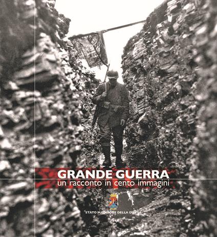 Grande guerra. Un racconto in cento immagini. Ediz. illustrata - copertina