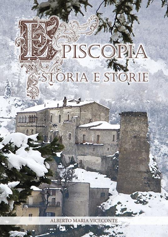 Episcopia, storia e storie - Alberto Maria Viceconte - copertina