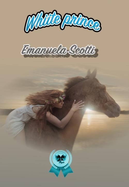 White prince. Un Titano per Emily. Vol. 3 - Emanuela Scotti - copertina