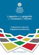 L' apporto della geografia tra rivoluzioni e riforme. Programma e abstract. 32° Congresso geografico italiano (Roma, 7-10 giugno 2017). Ediz. italiana e innglese