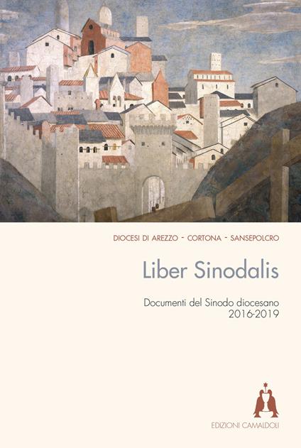 Liber Sinodalis. Documenti del Sinodo diocesano (2016-2019) - Diocesi di Arezzo - Cortona - Sansepolcro - copertina