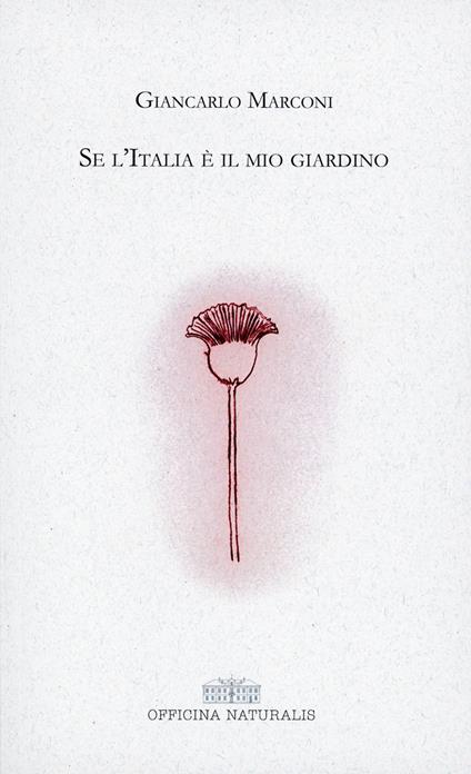 Se l'Italia è il mio giardino - Giancarlo Marconi - copertina