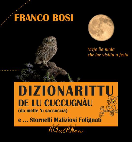 Dizionarittu de lu cuccugnau (da mette 'n saccoccia) e... stornelli maliziosi folignati - Franco Bosi - copertina