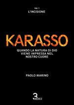 Karasso. Quando la natura di Dio viene impressa nel nostro cuore. Vol. 1: Karasso. Quando la natura di Dio viene impressa nel nostro cuore