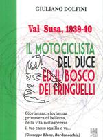 Val Susa, 1939-40. Il motociclista del duce e il bosco dei fringuelli