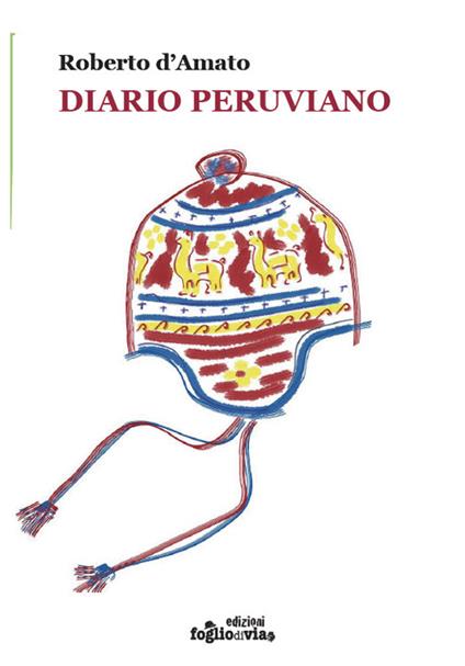 Diario peruviano. Ediz. illustrata - Roberto D'Amato - copertina