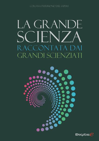La grande scienza. Raccontata dai grandi scienziati - copertina