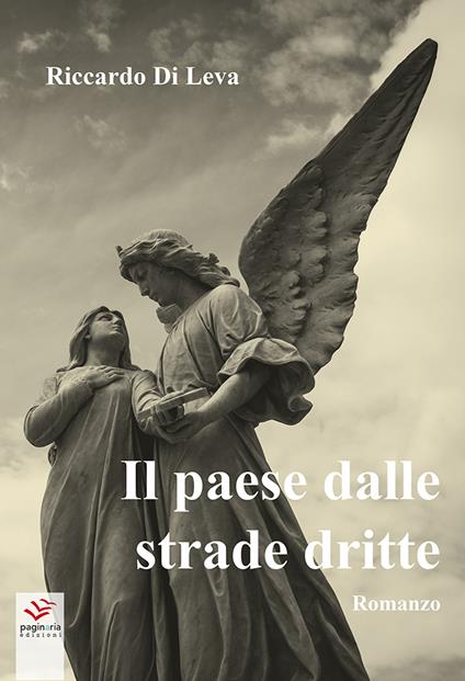 Il paese dalle strade dritte - Riccardo Di Leva - copertina