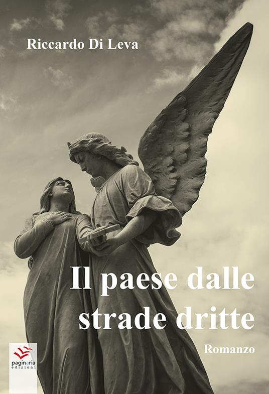 Il paese dalle strade dritte - Riccardo Di Leva - copertina