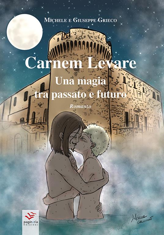 Carnem Levare. Una magia tra passato e futuro - Michele Grieco,Giuseppe Grieco - copertina