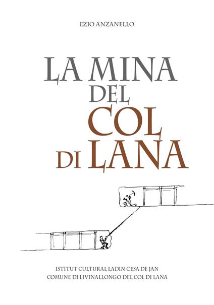 La mina del Col di Lana - Ezio Anzanello - copertina