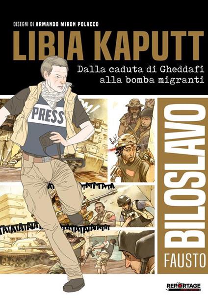 Libia kaputt. Dalla caduta di Gheddafi alla bomba migranti - Fausto Biloslavo,Miron - ebook