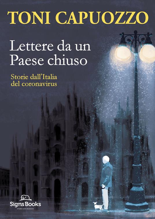 Lettere da un Paese chiuso. Storie dall'Italia del coronavirus - Toni Capuozzo - copertina