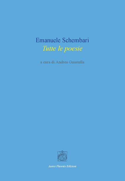 Tutte le poesie - Emanuele Schembari - copertina