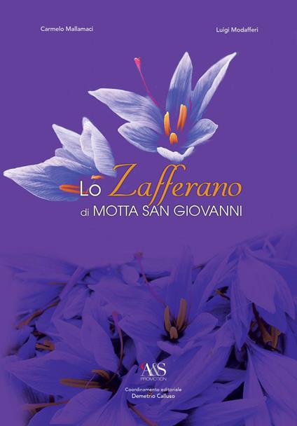 Lo zafferano di Motta San Giovanni - Carmelo Mallamaci,Luigi Modafferi - copertina