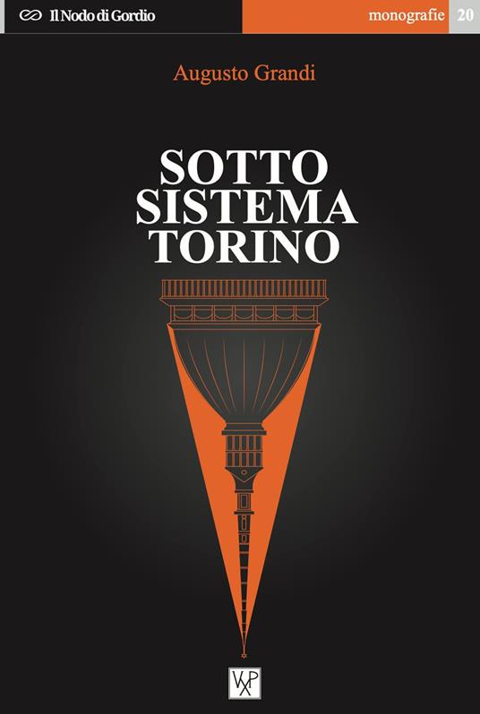 Sotto sistema Torino - Augusto Grandi - copertina
