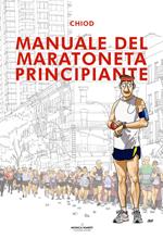Manuale del maratoneta principiante