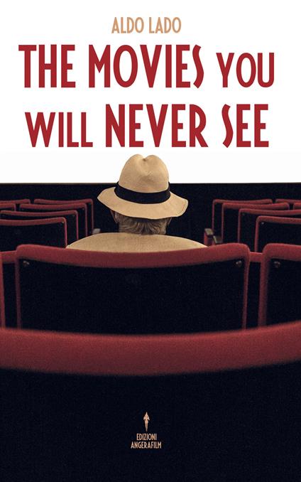 The movies you will never see - Aldo Lado - copertina