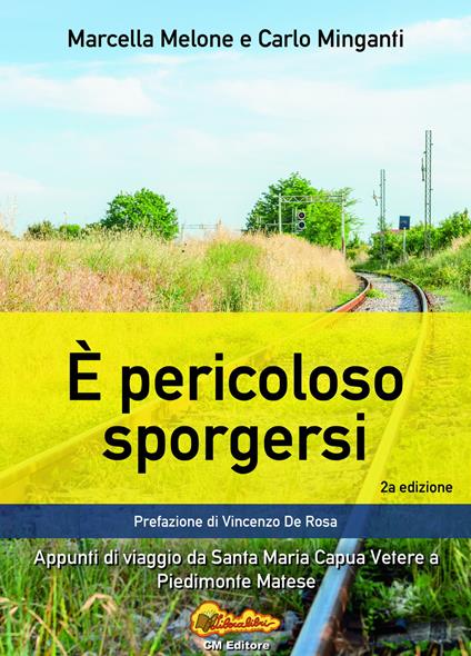 È pericoloso sporgersi - Marcella Melone,Carlo Minganti - copertina