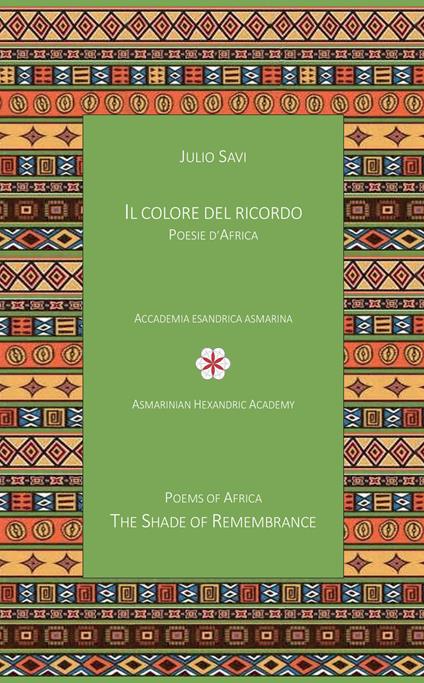 Il colore del ricordo. Poesie d'Africa-The shade of remembrance. Poems of Africa - Julio Savi - copertina