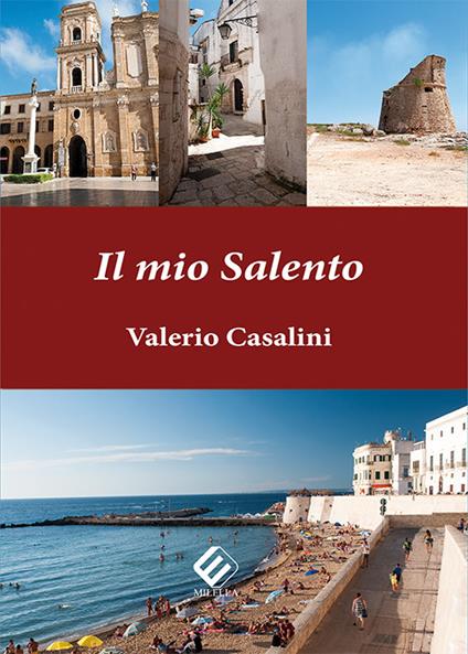 Il mio Salento. Ediz. illustrata - Valerio Casalini - copertina