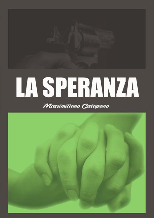 La speranza - Massimiliano Catapano - copertina