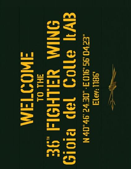 Welcome to the 36th Fighter Wing Gioia del Colle ItAB. Ediz. italiana e inglese - Giorgio Ciarini,Giovanni Mattioli,Renzo Sacchetti - copertina