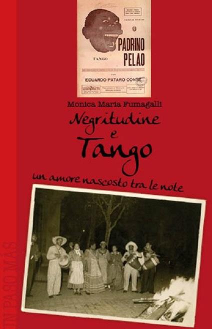 Un amore nascosto tra le note. Negritudine e tango - Monica Maria Fumagalli - copertina
