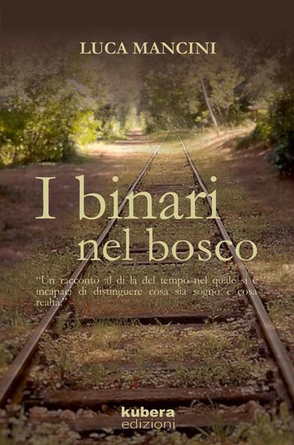 I binari nel bosco - Luca Mancini - copertina