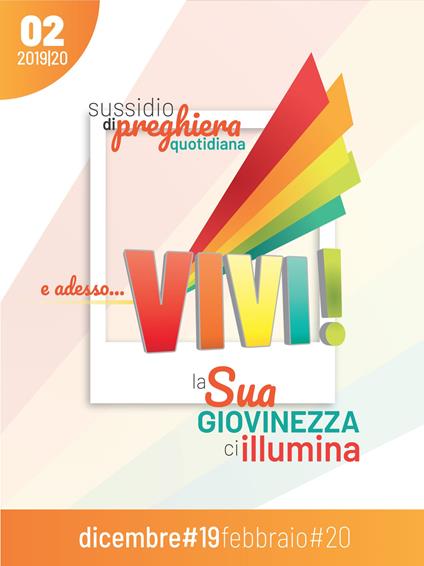 E adesso... vivi! La Sua giovinezza ci illumina. Sussidio di preghiera quotidiana (2019-2020). Vol. 2 - copertina