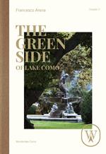 The green side of Lake Como. Ediz. italiana e inglese. Vol. 2