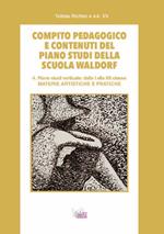 Compito pedagogico e contenuti del piano studi della scuola Waldorf. Ediz. per la scuola. Vol. 4: Materie artistiche e pratiche