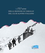 I 150 anni della sezione di Varallo del Club Alpino Italiano