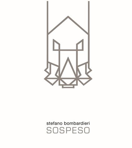 Stefano Bombardieri. Sospeso. Opere/Raccolta anacronologica. Ediz. italiana e inglese - copertina