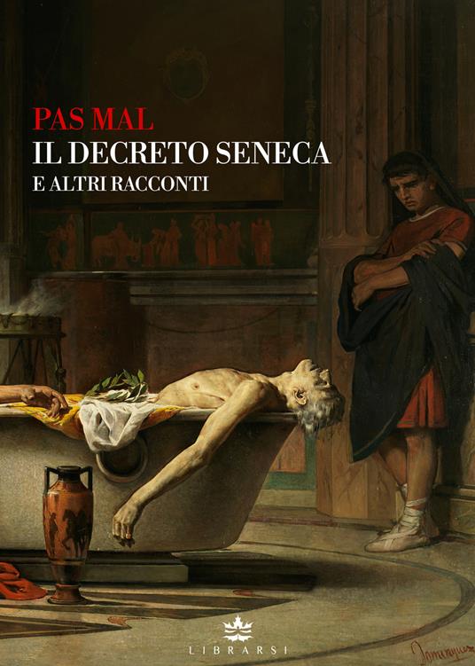 Il Decreto Seneca e altri racconti - Denis Pas Mal - copertina