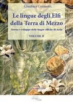 Le lingue degli elfi della Terra di Mezzo. Vol. 2: Storia e sviluppo delle lingue elfiche di Arda.