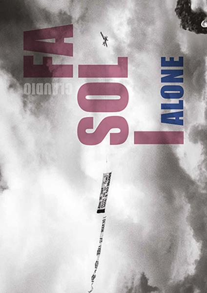 Alone. Ediz. a spirale - Claudio Fasoli,Stefano Vigni,Roberto Masotti - copertina
