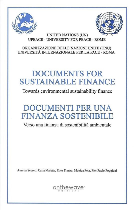 documenti per una finanza sostenibile. Verso una finanza di sostenibilità ambientale. Ediz. inglese e italiana - copertina