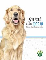 Sarai i miei occhi. Storie di un legame unico