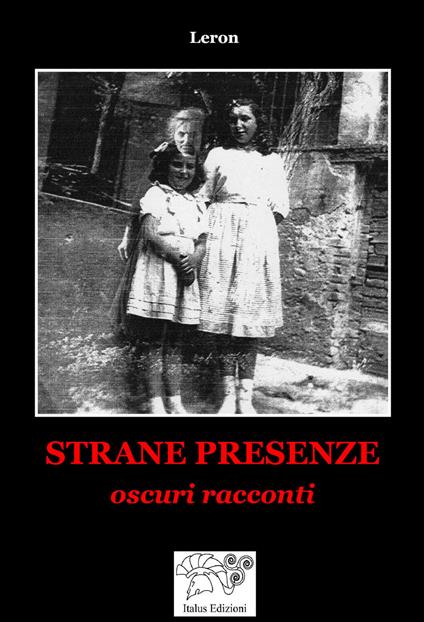 Strane presenze. Oscuri racconti - copertina