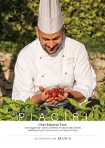 Piacìri. Chef Roberto Toro, nel viaggio tra i colori, i profumi e i sapori della Sicilia-Leading through colors, scents and tastes of Sicily