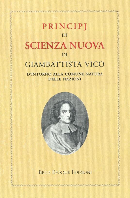 Principj di scienza nuova d'intorno alla comune natura delle nazioni. Ediz. in facsimile - Giambattista Vico - copertina