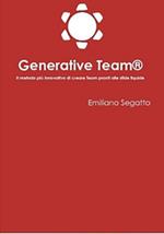 Generative Team®. Il metodo più innovativo di creare team pronti alle sfide liquide