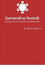 Generative Team®. Il metodo più innovativo di creare team pronti alle sfide liquide