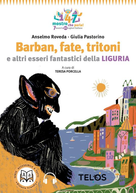 Barban, fate, orchi e altri esseri fantastici della Liguria. Ediz. ad alta leggibilità - Anselmo Roveda - copertina