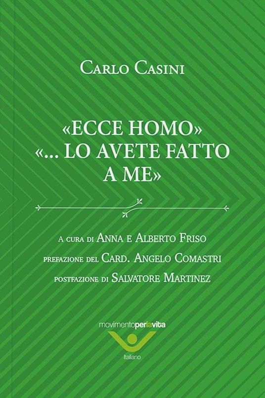 Ecce homo ...lo avete fatto a me - Carlo Casini - copertina