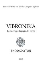 Vibronika. La nuova pedagogia del corpo