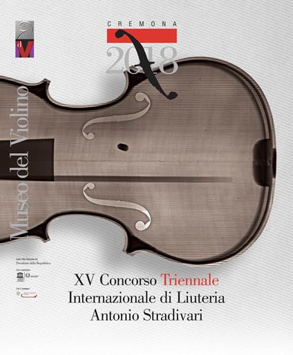 15° Concorso triennale internazionale di liuteria «Antonio Stradivari». Ediz. italiana e inglese - copertina