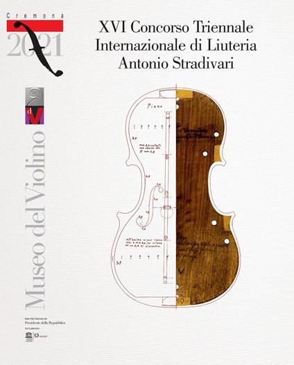 16º Concorso triennale internazionale di liuteria «Antonio Stradivari». Ediz. italiana e inglese - copertina